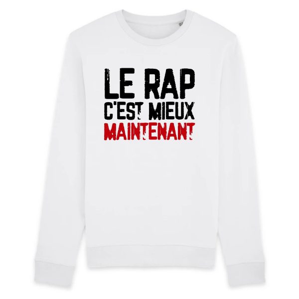 Sweat Adulte Le rap c’est mieux maintenant