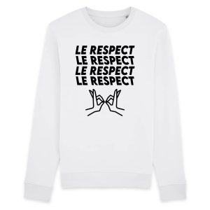 Sweat Adulte Le respect