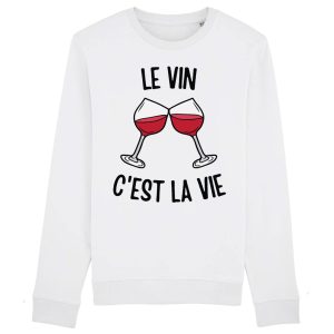 Sweat Adulte Le vin c’est la vie Sweat Adulte Le vin c’est la vie