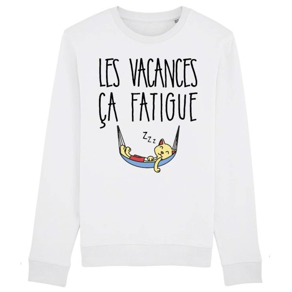 Sweat Adulte Les vacances ca fatigue