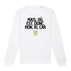 Sweat Adulte Mais o est donc mon ri car 1