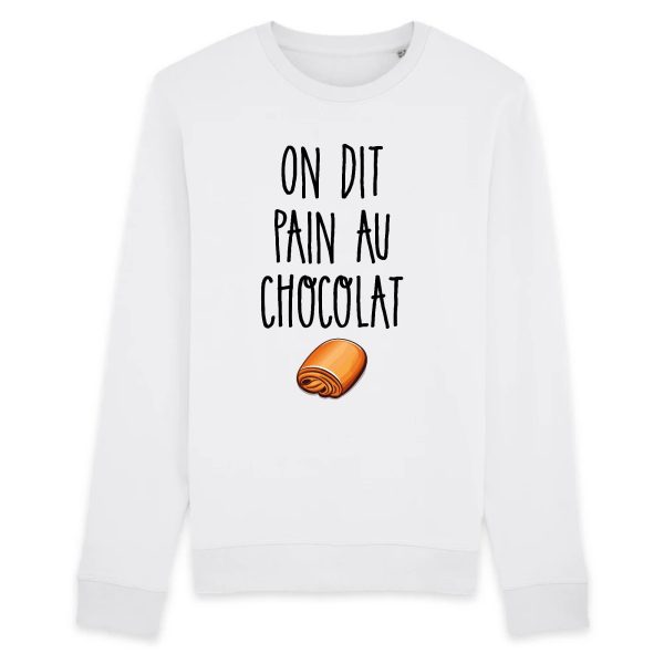 Sweat Adulte On dit pain au chocolat