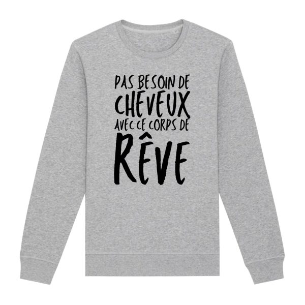 Sweat Adulte Pas besoin de cheveux avec ce corps de reve