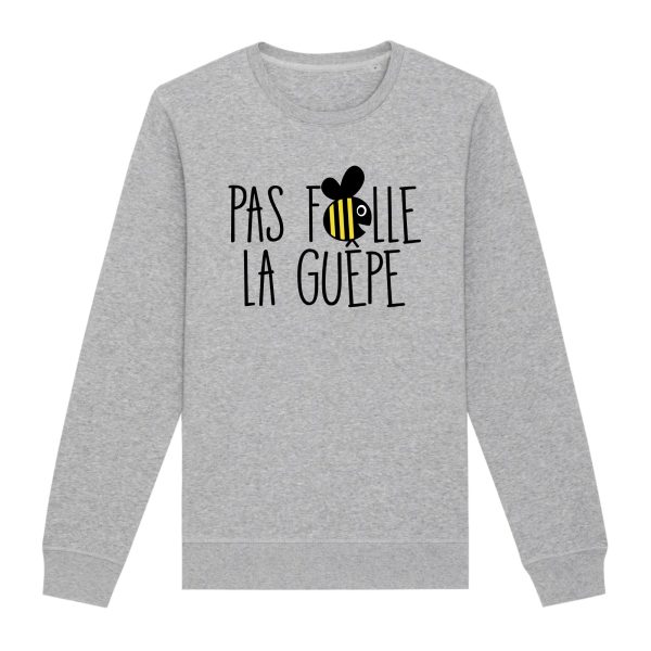 Sweat Adulte Pas folle la guepe