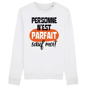 Sweat Adulte Personne n’est parfait Sweat Adulte Personne n’est parfait