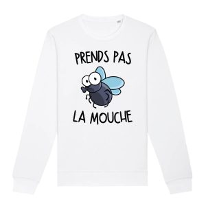 Sweat Adulte Prends pas la mouche