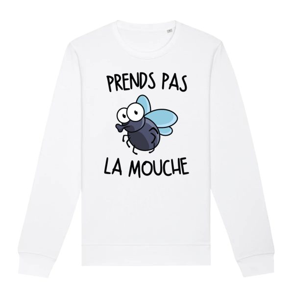 Sweat Adulte Prends pas la mouche