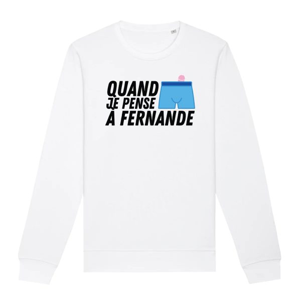 Sweat Adulte Quand je pense a Fernande