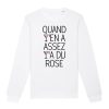 Sweat Adulte Quand y’en a assez y’a du rose