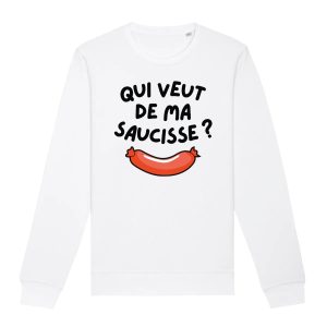Sweat Adulte Qui veut de ma saucisse Sweat Adulte Qui veut de ma saucisse