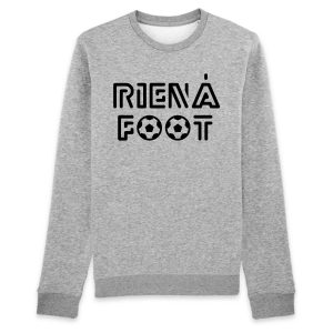 Sweat Adulte Rien a foot
