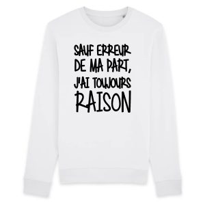 Sweat Adulte Sauf erreur jai raison 1