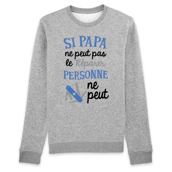 Sweat Adulte Si papa ne peut pas pas le reparer