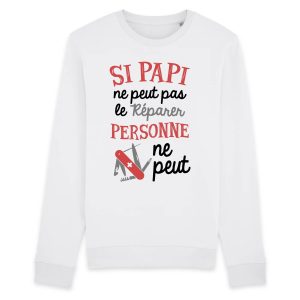Sweat Adulte Si papi ne peut pas pas le reparer