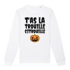 Sweat Adulte T’as la trouille citrouille