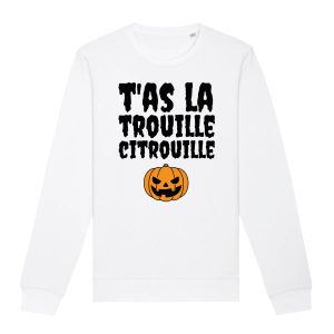 Sweat Adulte T’as la trouille citrouille
