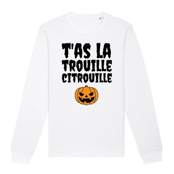 Sweat Adulte T’as la trouille citrouille