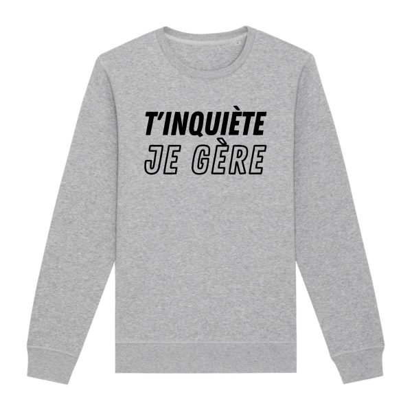 Sweat Adulte T’inquiete je gere