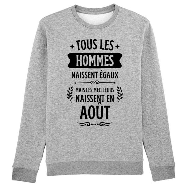 Sweat Adulte Tous les hommes naissent egaux les meilleurs en aout