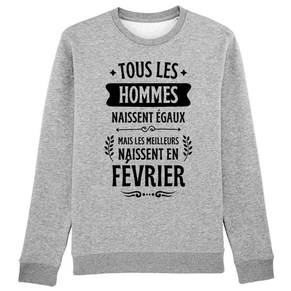 Sweat Adulte Tous les hommes naissent egaux les meilleurs en fevrier