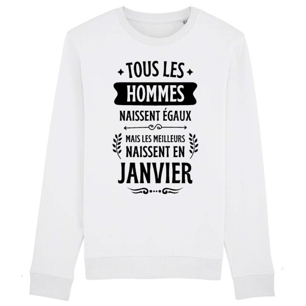 Sweat Adulte Tous les hommes naissent egaux les meilleurs en janvier