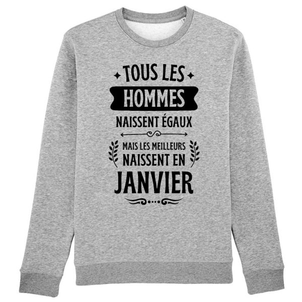 Sweat Adulte Tous les hommes naissent egaux les meilleurs en janvier