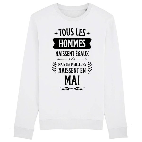 Sweat Adulte Tous les hommes naissent egaux les meilleurs en mai