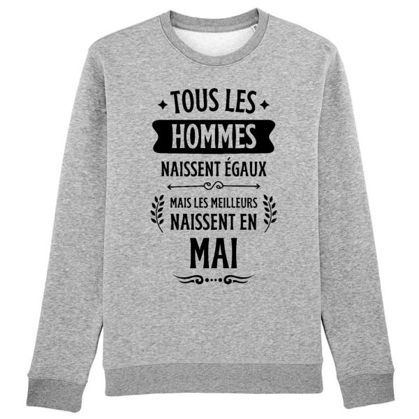 Sweat Adulte Tous les hommes naissent egaux les meilleurs en mai