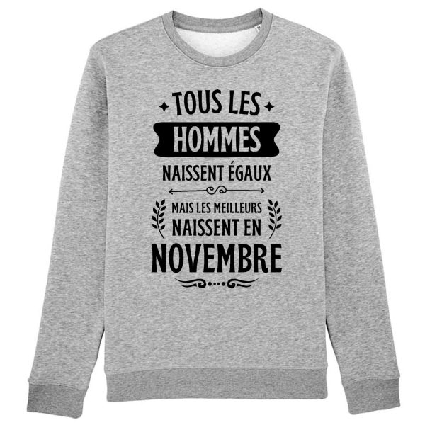 Sweat Adulte Tous les hommes naissent egaux les meilleurs en novembre