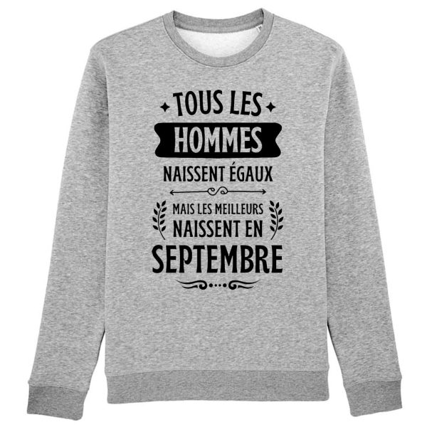 Sweat Adulte Tous les hommes naissent egaux les meilleurs en septembre