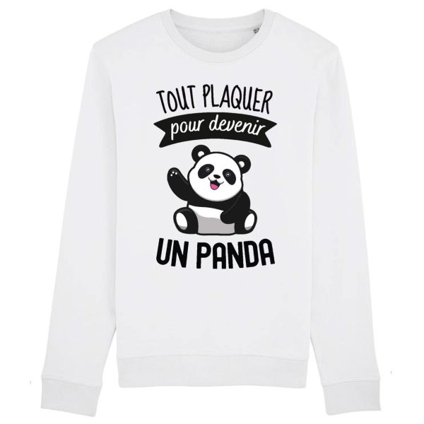 Sweat Adulte Tout plaquer pour devenir un panda