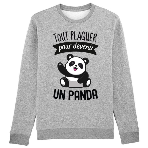 Sweat Adulte Tout plaquer pour devenir un panda