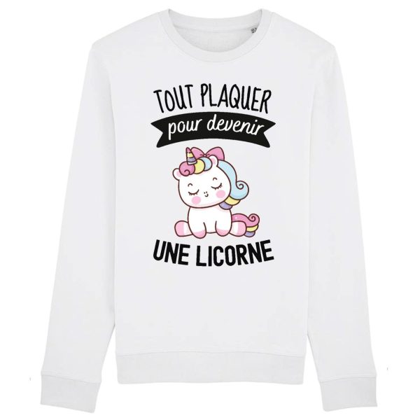 Sweat Adulte Tout plaquer pour devenir une licorne