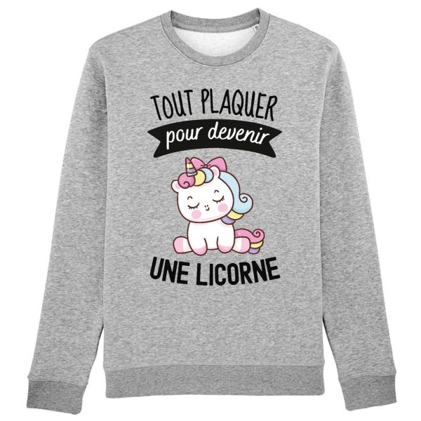 Sweat Adulte Tout plaquer pour devenir une licorne