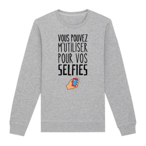 Sweat Adulte Vous pouvez m&rsquo;utiliser pour vos selfies