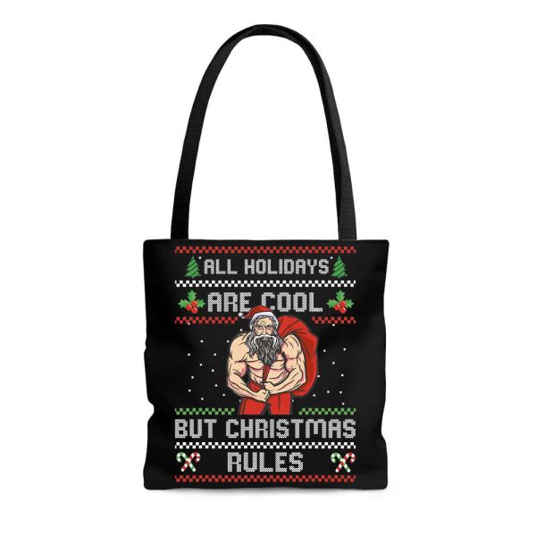 All Holidays Are Cool But Christmas Rules Tote Bag