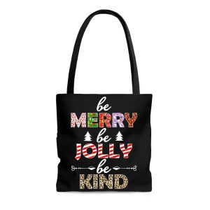 Be Merry Be Jolly Be Kind Christmas Tote Bag