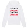 Sweat Capuche Adulte Ce n’est pas moi qui explique mal