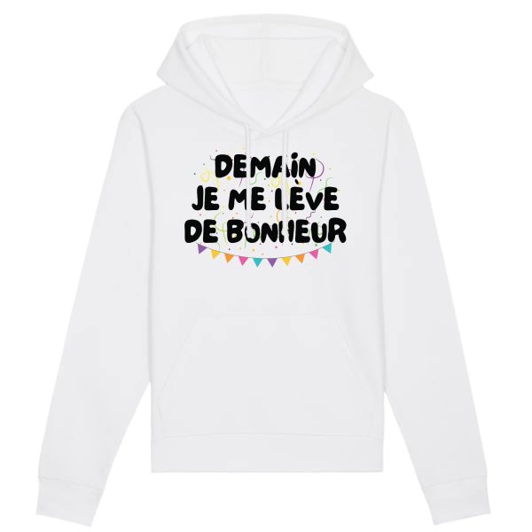 Sweat Capuche Adulte Demain je me leve de bonheur