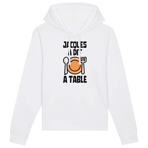 Sweat Capuche Adulte Jacques a dit a table