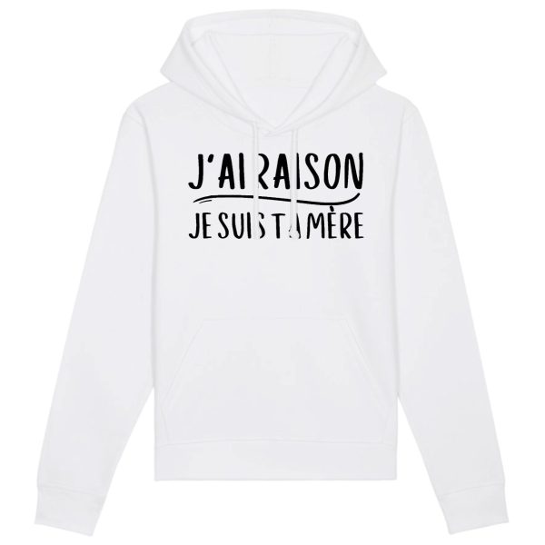 Sweat Capuche Adulte J’ai raison je suis ta mere