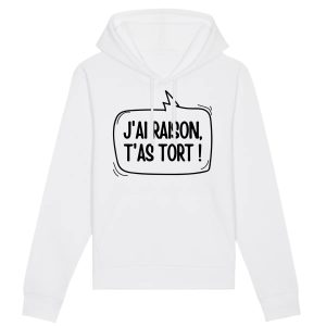 Sweat Capuche Adulte J’ai raison, t’as tort