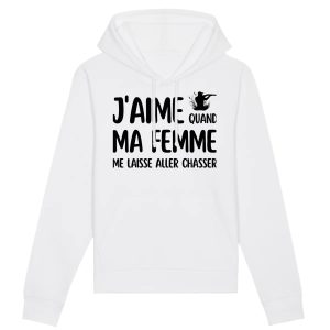 Sweat Capuche Adulte J’aime quand ma femme me laisse aller chasser