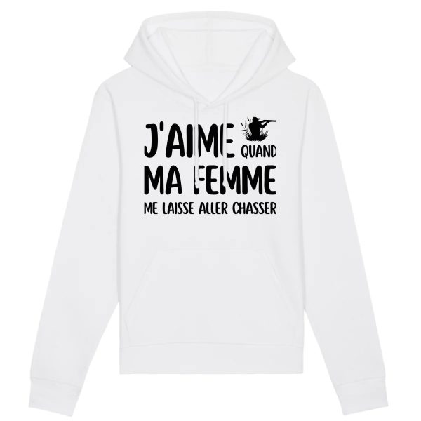 Sweat Capuche Adulte J’aime quand ma femme me laisse aller chasser