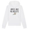 Sweat Capuche Adulte Jamais sans ma raquette