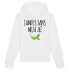 Sweat Capuche Adulte Jamais sans mon the