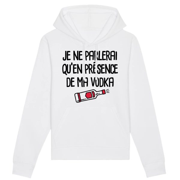 Sweat Capuche Adulte Je ne parlerai qu’en pr�sence de ma vodka