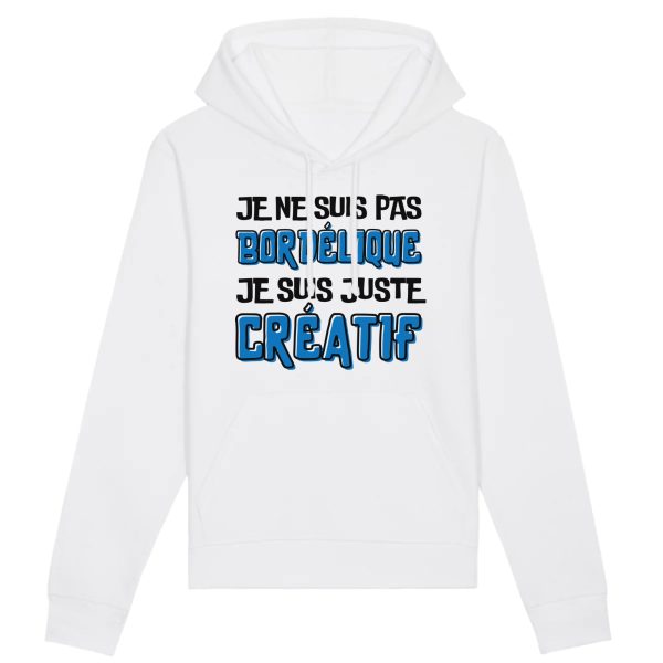 Sweat Capuche Adulte Je ne suis pas bordelique je suis creatif