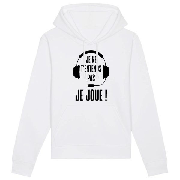 Sweat Capuche Adulte Je ne t’entends pas je joue