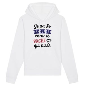 Sweat Capuche Adulte Je parle anglais comme vache qui pisse